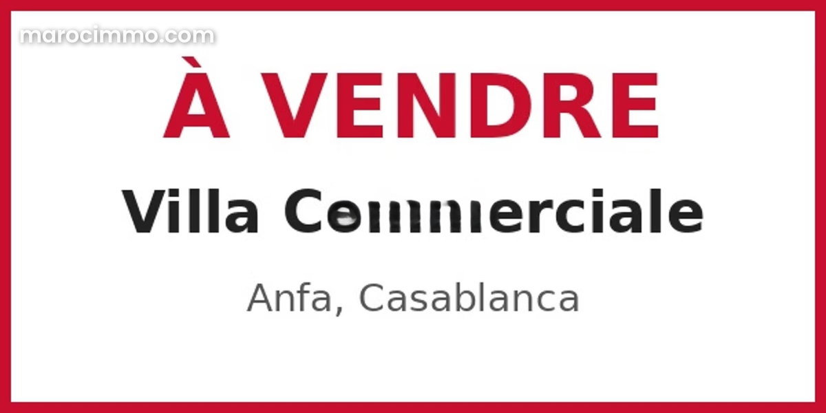 Vente Villa Commerciel Bien Situé Anfa